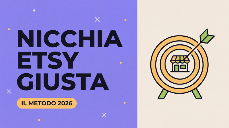 Come scegliere la nicchia giusta su Etsy: il metodo per non sbagliare (2026)