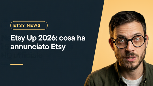 Etsy Up 2026: cosa ha annunciato Etsy e cosa conta per chi vende dall'Italia