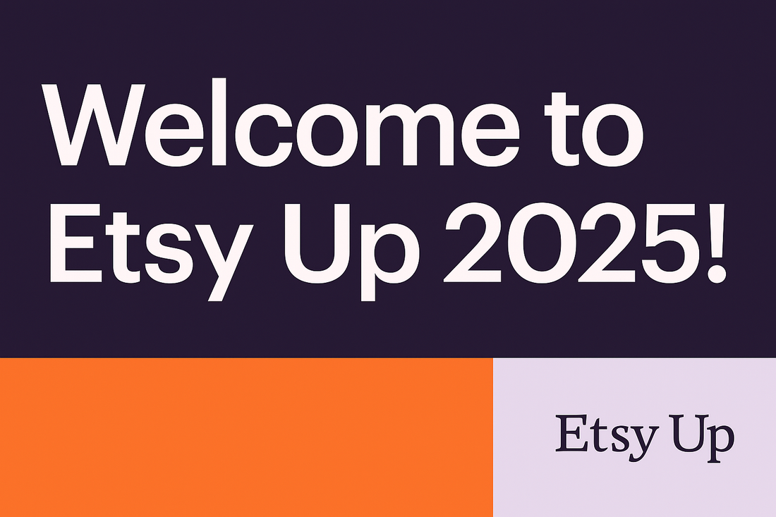 Etsy Up 2025: le novità che contano davvero per chi vende (anche) dall’Italia